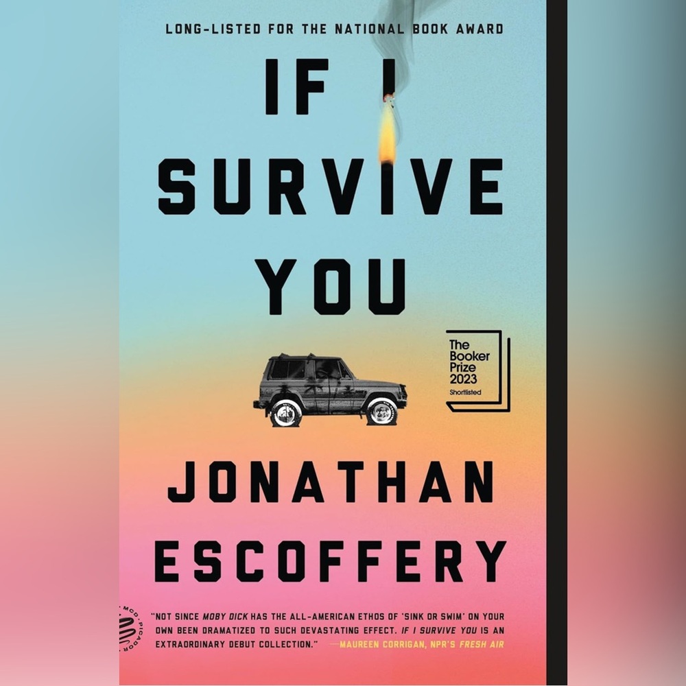 If I Survive You by Jonathan Escoffery - Paperback